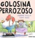 golosina y perrozoso-jeanne willis-9786074001648 golosina y perrozoso-jeanne willis-9786074001648