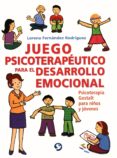 juego psicoterapeutico para el desarrollo emocional psicoterapia psicoterapia gestalt para niños y jóvenes-lorena fernandez rodriguez-9786079346348 juego psicoterapeutico para el desarrollo emocional psicoterapia psicoterapia gestalt para niños y jóvenes-lorena fernandez rodriguez-9786079346348