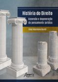 Descargar libro gratis pdf HISTÓRIA DO DIREITO: ASCENSÃO E DEGENERAÇÃO DO PENSAMENTO JURÍDICO  (edición en portugués)