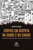 Descargar libro electrónico para encender fuego CORPOS EM DISPUTA NA SAÚDE E NA CIDADE
				EBOOK (edición en portugués) en español 