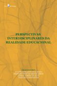 Descargar gratis ebook para pc PERSPECTIVAS INTERDISCIPLINARES DA REALIDADE EDUCACIONAL
         (edición en portugués)