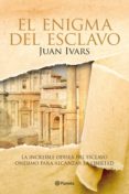 el enigma del esclavo (ebook)-juan ivars-9788408004448 el enigma del esclavo (ebook)-juan ivars-9788408004448