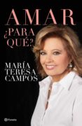 (pe) amar, ¿para qué?-maria teresa campos-9788408132448 (pe) amar, ¿para qué?-maria teresa campos-9788408132448
