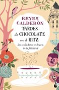 tardes de chocolate en el ritz-reyes calderon-9788408136248 tardes de chocolate en el ritz-reyes calderon-9788408136248