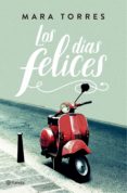 los dias felices-mara torres-9788408176848 los dias felices-mara torres-9788408176848