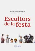 escultors de la festa-manel güell barcelo-9788413030548 escultors de la festa-manel güell barcelo-9788413030548