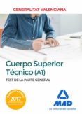 cuerpo superior técnico de la generalitat valenciana (a1). test de la parte general-9788414213148 cuerpo superior técnico de la generalitat valenciana (a1). test de la parte general-9788414213148