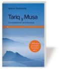 tariq y musa: conquistadores de al-andalus-antonio torremocha-9788415063148 tariq y musa: conquistadores de al-andalus-antonio torremocha-9788415063148