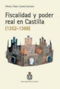 fiscalidad y poder real en castilla (1252-1369)-miguel angel ladero quesada-9788415069348 fiscalidad y poder real en castilla (1252-1369)-miguel angel ladero quesada-9788415069348