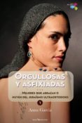 orgullosas y asfixiadas (ebook)-anna garcia-9788415088448 orgullosas y asfixiadas (ebook)-anna garcia-9788415088448