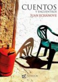 cuentos y encuentros-juan echanove-9788415128748 cuentos y encuentros-juan echanove-9788415128748