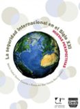 la seguridad internacional en el siglo xxi: nuevas perspectivas-maria isabel torres cazorla-9788415271048 la seguridad internacional en el siglo xxi: nuevas perspectivas-maria isabel torres cazorla-9788415271048