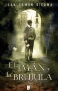 el imán y la brújula (ebook)-juan ramon biedma-9788415389248 el imán y la brújula (ebook)-juan ramon biedma-9788415389248
