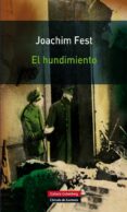 el hundimiento-joachim fest-9788415472148 el hundimiento-joachim fest-9788415472148