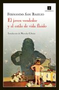 el joven vendedor y el estilo de vida fluido-fernando san basilio-9788415578048 el joven vendedor y el estilo de vida fluido-fernando san basilio-9788415578048