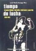 tiempo de lucha: granada-malaga 1939-1952: represion resistencia y guerrilla-jose maria azuaga rico-9788415897248 tiempo de lucha: granada-malaga 1939-1952: represion resistencia y guerrilla-jose maria azuaga rico-9788415897248