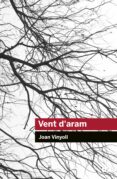 vent d aram-joan vinyoli i pladevall-9788415954248 vent d aram-joan vinyoli i pladevall-9788415954248