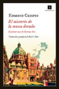 el misterio de la mosca dorada (serie gervase fen 1)-edmund crispin-9788415979548 el misterio de la mosca dorada (serie gervase fen 1)-edmund crispin-9788415979548