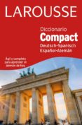 larousse diccionario compact deutsch-spanisch / español-aleman-9788416124848 larousse diccionario compact deutsch-spanisch / español-aleman-9788416124848