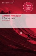 años salvajes (ebook)-william finnegan-9788416213948 años salvajes (ebook)-william finnegan-9788416213948