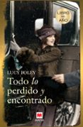 todo lo perdido y encontrado-lucy foley-9788416363148 todo lo perdido y encontrado-lucy foley-9788416363148