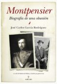 montpensier, biografía de una obsesión (ebook)-jose carlos garcia rodriguez-9788416392148 montpensier, biografía de una obsesión (ebook)-jose carlos garcia rodriguez-9788416392148