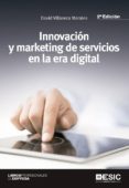 innovación y marketing de servicios en la era digital (ebook)-david villaseca morales-9788416462148 innovación y marketing de servicios en la era digital (ebook)-david villaseca morales-9788416462148