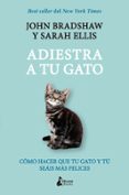 adiestra a tu gato-john bradshaw-sarah ellis-9788416788248 adiestra a tu gato-john bradshaw-sarah ellis-9788416788248