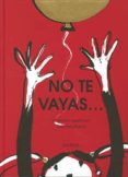 no te vayas-gabriela keselman-9788417074548 no te vayas-gabriela keselman-9788417074548