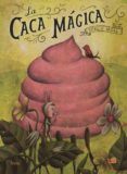 la caca magica-sergio mora-9788417178048 la caca magica-sergio mora-9788417178048