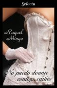 no puedo dormir contigo, cariño (los peligros de enamorarse de un libertino 2) (ebook)-9788417540548 no puedo dormir contigo, cariño (los peligros de enamorarse de un libertino 2) (ebook)-9788417540548