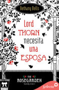 Libros para descargar a ipad. LORD THORN NECESITA UNA ESPOSA (THE ROSEGARDEN FAMILY TREE 1) 9788419117748 in Spanish PDF de BETHANY BELLS