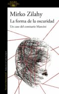 la forma de la oscuridad (un caso del comisario mancini 2) (ebook)-9788420432748 la forma de la oscuridad (un caso del comisario mancini 2) (ebook)-9788420432748