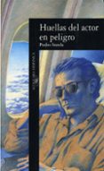 huellas del actor en peligro-pedro sorela-9788420480848 huellas del actor en peligro-pedro sorela-9788420480848