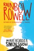 morire besando a simon snow-rainbow rowell-9788420483948 morire besando a simon snow-rainbow rowell-9788420483948