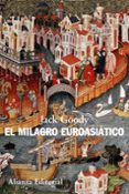 el milagro euroasiatico-jack goody-9788420608648 el milagro euroasiatico-jack goody-9788420608648