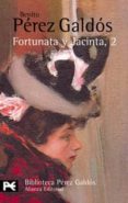 fortunata y jacinta (vol. ii)-benito perez galdos-9788420673448 fortunata y jacinta (vol. ii)-benito perez galdos-9788420673448