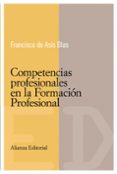 competencias profesionales en la formacion profesional-francisco de asis blas-9788420684048 competencias profesionales en la formacion profesional-francisco de asis blas-9788420684048
