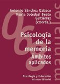 psicologia de la memoria: ambitos aplicados-antonio sanchez cabaco-maria soledad beato gutierrez-9788420686448 psicologia de la memoria: ambitos aplicados-antonio sanchez cabaco-maria soledad beato gutierrez-9788420686448