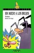 sin miedo a los brujos-pilar mateos-9788420767048 sin miedo a los brujos-pilar mateos-9788420767048
