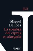 la sombra del cipres es alargada (75 aniversario premio nadal)-miguel delibes-9788423354948 la sombra del cipres es alargada (75 aniversario premio nadal)-miguel delibes-9788423354948