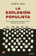 la explosion populista: como la gran recesion transformo la politica en ee.uu. y europa-john b. judis-9788423428748 la explosion populista: como la gran recesion transformo la politica en ee.uu. y europa-john b. judis-9788423428748