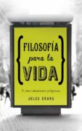 filosofia para la vida-jules evans-9788425349348 filosofia para la vida-jules evans-9788425349348