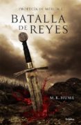 batalla de reyes (profecia de merlin i)-m. k. hume-9788425351648 batalla de reyes (profecia de merlin i)-m. k. hume-9788425351648