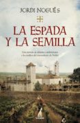 la espada y la semilla (ebook)-jordi nogues-9788425357978 la espada y la semilla (ebook)-jordi nogues-9788425357978
