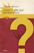 como y por que envejecemos-leonard hayflick-9788425420948 como y por que envejecemos-leonard hayflick-9788425420948