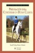 preparacion para concursar en doma clasica-david trott-penny hillsdon-9788425518348 preparacion para concursar en doma clasica-david trott-penny hillsdon-9788425518348