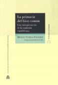 la primacia del bien comun: una interpretacion de la tradicion republicana-miguel tudela-fournet-9788425917448 la primacia del bien comun: una interpretacion de la tradicion republicana-miguel tudela-fournet-9788425917448