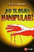 ¡no te dejes manipular!-alain samson-9788427127548 ¡no te dejes manipular!-alain samson-9788427127548