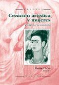 creacion artistica y mujeres: recuperar la memoria-marian l.f. cao-9788427713048 creacion artistica y mujeres: recuperar la memoria-marian l.f. cao-9788427713048